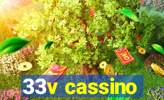 33v cassino